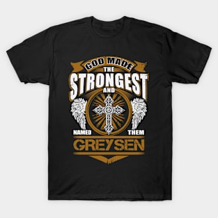 Greysen God Found Strongest And Named Them Greysen T-Shirt